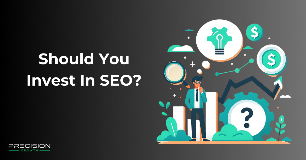 Should You Invest In SEO?